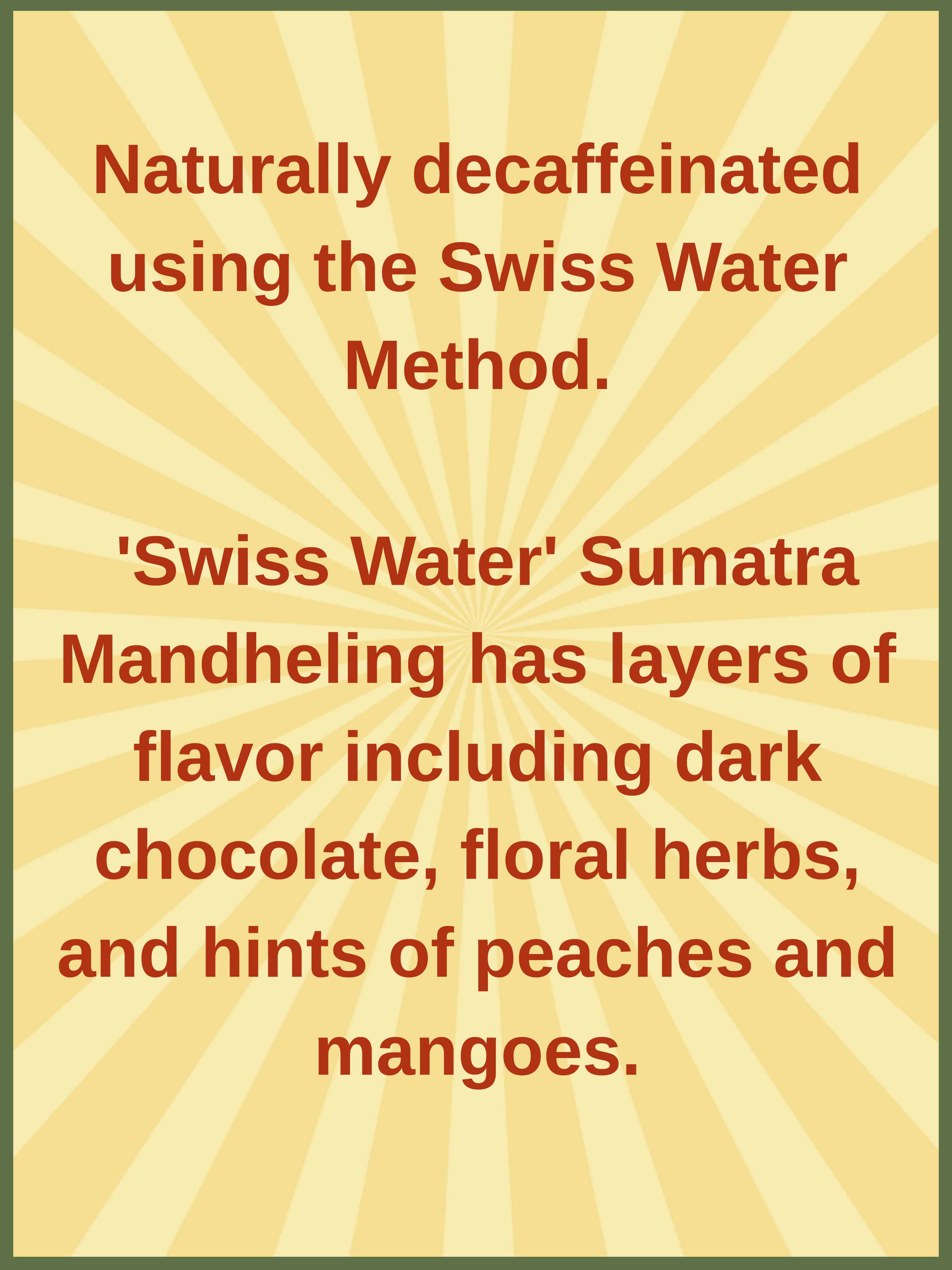 Decaf 'Swiss Water' Sumatra Mandheling